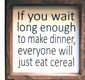 Cereal for Dinner Farmhouse Framed Sign